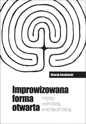 Improwizowana forma otwarta Henryk Gembalski