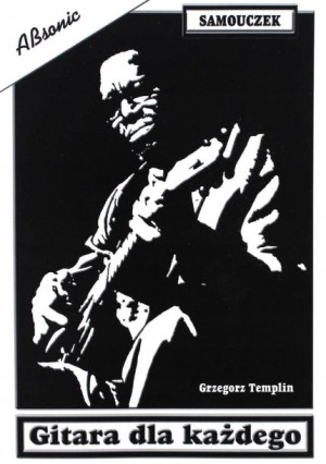 Gitara dla każdego Grzegorz Templin