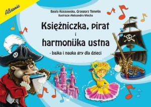 Księżniczka, pirat i harmonijka ustna Beata Kossowska, Grzegorz Templin