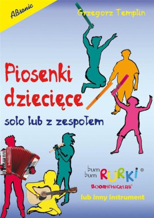 Piosenki dziecięce solo lub z zespołem Grzegorz Templin