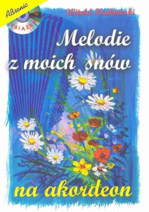 Melodie z moich snów na akordeon + CD Witold Krukowski