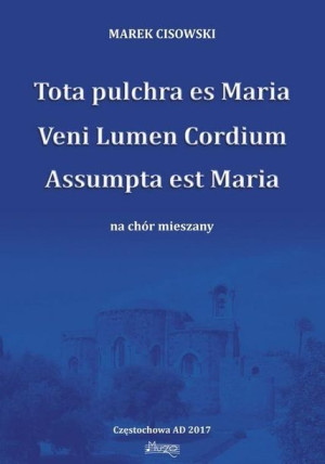 Tota pulchra es Maria... na chór mieszany Marek Cisowski
