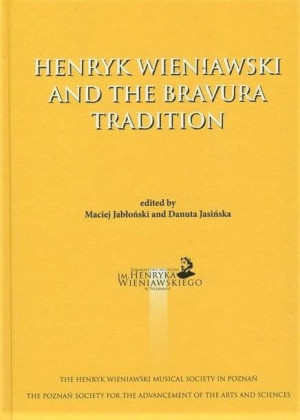Henryk Wieniawski and the Bravura Tradition red. Jabłoński, Jasińska