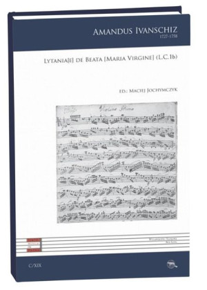 Lytania[e] de Beata [Maria Virgine] (L.C. 1b) Amandus Ivanschiz