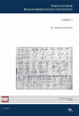 C XXV. Tabulaturae Braunsbergenses-Olivenses cz.1 red. Marcin Szelest