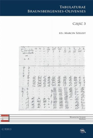 C XXV. Tabulaturae Braunsbergenses-Olivenses cz.3 red. Marcin Szelest