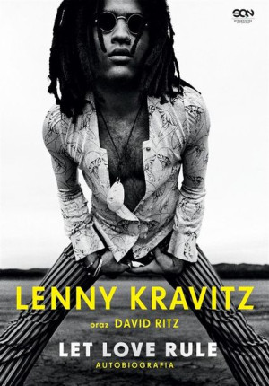 Lenny Kravitz. Let Love Rule. Autobiografia Lenny Kravitz, David Ritz