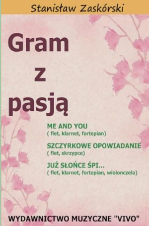 Gram z pasją Me and You Stanisław Zaskórski