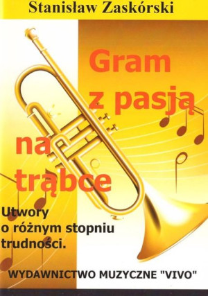 Gram z pasją na trąbce Stanisław Zaskórski
