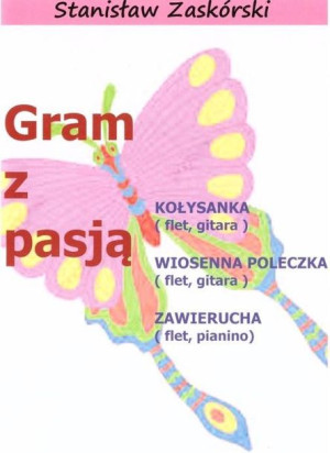 Gram z pasją Kołysanka Stanisław Zaskórski