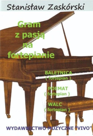 Gram z pasją na fortepianie Baletnica Stanisław Zaskórski