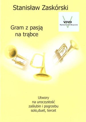 Gram z pasją na trąbce Stanisław Zaskórski