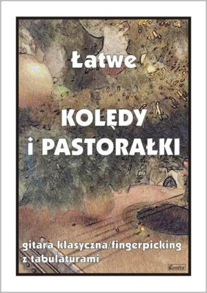 Łatwe Kolędy i pastorałki. Gitara klasyczna... M. Pawełek