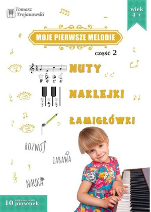 Moje pierwsze melodie cz.2 Tomasz Trojanowski