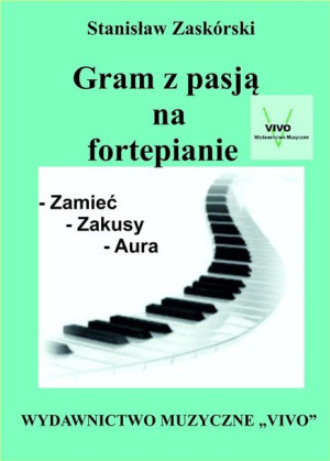 Gram z pasją na fortepianie Stanisław Zaskórski