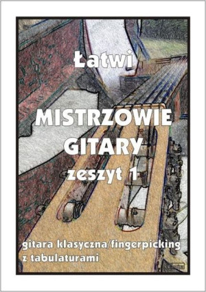 Łatwi Mistrzowie gitary z.1 M. Pawełek