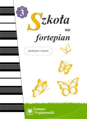 Szkoła na fortepian cz.3 Tomasz Trojanowski