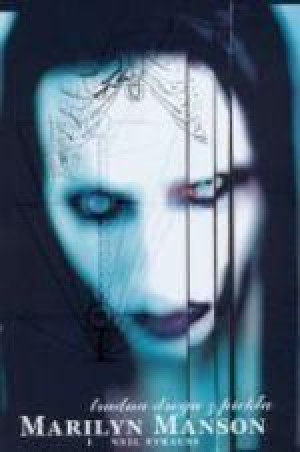 Marylin Manson. Trudna droga z piekła Marilyn Manson, Neil Strauss