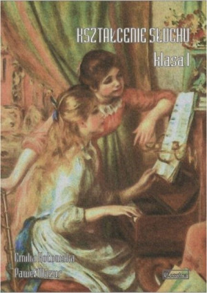 Kształcenie słuchu klasa 1 Emilia Kotowska, Paweł Mazur