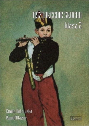 Kształcenie słuchu klasa 2 Emilia Kotowska, Paweł Mazur