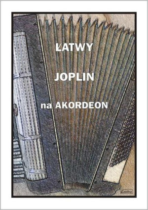Łatwy Joplin na akordeon praca zbiorowa