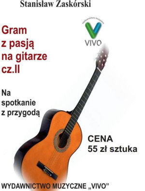Gram z pasją na gitarze cz.2 Na spotkanie z.. Stanisław Zaskórski