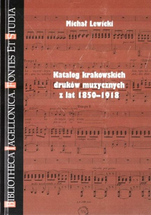 Katalog krakowskich druków muzy. z lat 1850-1918 Michał Lewicki