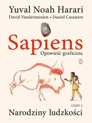 Sapiens. Opowieść graficzna. Narodziny ludzkości. Tom 1