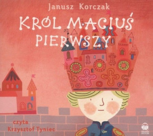 Król Maciuś Pierwszy
	 (Audiobook)