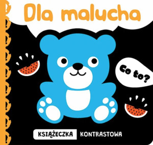 Książeczka kontrastowa DLA MALUCHA CO TO?