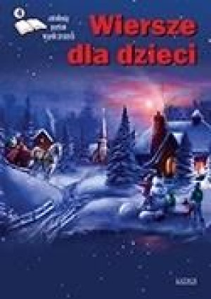 Wiersze dla dzieci. Edycja czwarta. Antologia... praca zbiorowa