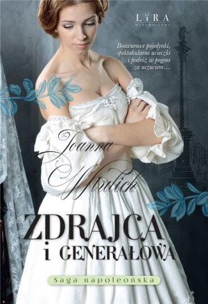 Zdrajca i generałowa Joanna Wtulich