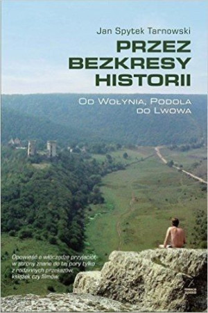 Przez bezkresy historii Jan Spytek Tarnowski, Jan Spytek Tarnowski