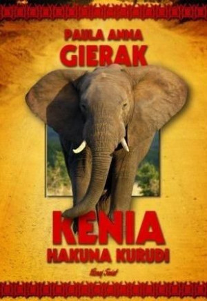 Kenia Hakuna Kurudi Paula Anna Gierak