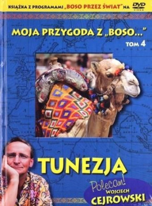Moja przygoda z Boso" Tom 4. Tunezja + DVD Wojciech Cejrowski