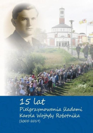 15-lat pielrzymowania śladami Karola Wojtyly Grażyna Szuba
