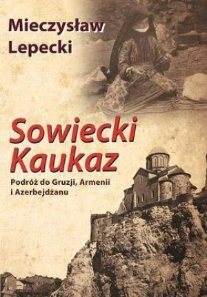 Sowiecki Kaukaz TW Mieczysław Lepecki