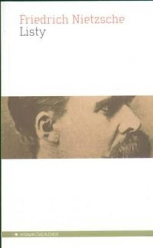 Listy - Friedrich Nietzsche Friedrich Nietzsche