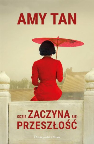 Gdzie zaczyna się przeszłość Amy Tan