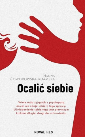 Ocalić siebie Hanna Goworowska-Adamska