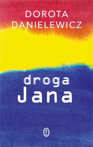 Droga Jana Dorota Danielewicz