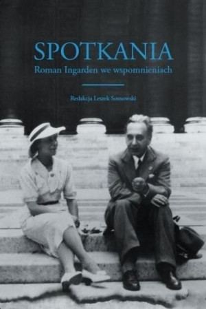 Spotkania. Roman Ingarden we wspomnieniach Leszek Sosnowski