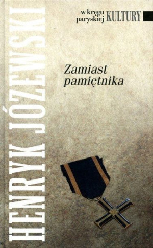 Zamiast pamiętnika Henryk Józewski