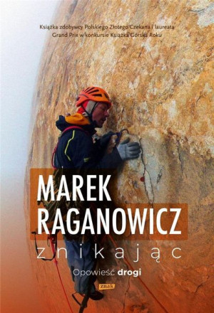 Znikając. Opowieść drogi Marek Raganowicz