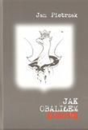 Jak obaliłem komunę - Jan Pietrzak twarda Jan Pietrzak