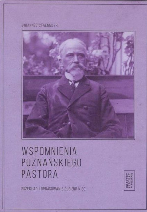 Wspomnienia poznańskiego pastora Johannes Staemmler