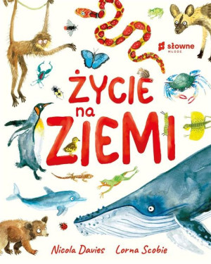 Życie na Ziemi Nicola Davies, Agnieszka Dzikiewicz-Krawczyk,