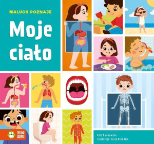 Maluch poznaje. Moje ciało Rita Dudkowska, Julia Nikodem
