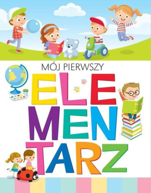 Mój pierwszy elementarz praca zbiorowa