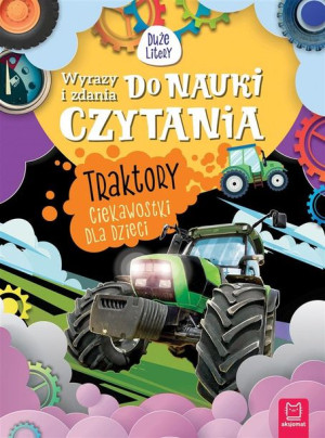 Duże litery. Traktory. Ciekawostki dla dzieci Agnieszka Bator